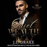 Quiet Wealth, J.L. Drake