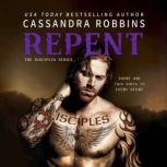 Repent, Cassandra Robbins
