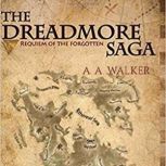 The Dreadmore Saga  Book 1, A.A. Walker