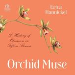 Orchid Muse, Erica Hannickel