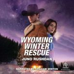 Wyoming Winter Rescue, Juno Rushdan