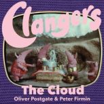 Clangers The Cloud, Oliver Postgate