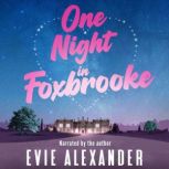 One Night in Foxbrooke, Evie Alexander
