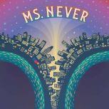Ms. Never, Colin Dodds