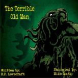 The Terrible Old Man, H.P. Lovecraft