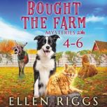 Bought the Farm Mysteries Books 46, Ellen Riggs