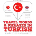 Travel words and phrases in Turkish, J. M. Gardner