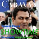 The Caravan  Showtime, Taran N. Khan