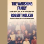 The Vanishing Family, Robert Kolker
