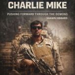 Charlie Mike, Shawn Hibbard