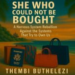 She Who Could Not Be Bought, Thembi Buthelzi