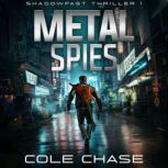 Metal Spies, Cole Chase