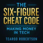 The Six Figure Cheat Code, Tearod Robertson