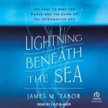 Lightning Beneath the Sea, James M. Tabor