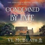 Condemned by Fate, VL McBeath