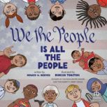 We the People Is All the People, Howard W. Reeves