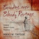 Brooding Over Bloody Revenge, Nikki M. Taylor