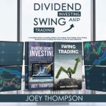 Dividend Investing  Swing Trading, Joey Thompson