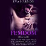 Femdom, Eva Harmon