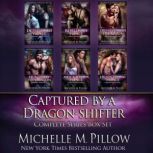 Captured by a DragonShifter Series ..., Michelle M. Pillow