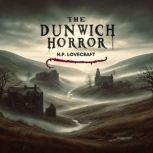 The Dunwich Horror, H.P. Lovecraft