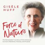 Force of Nature, Gisele Huff
