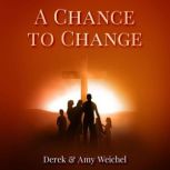 A Chance to Change, Derek Weichel