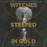 Witches Steeped in Gold, Ciannon Smart