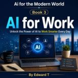 AI for Work, Edward T