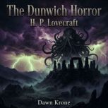 The Dunwich horror, H. P. Lovecraft
