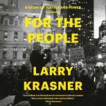 For the People A Story of Justice and Power, Larry Krasner