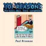 101 Reasons To Kill All The Lawyers, Paul Brennan