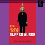 The Double Life of Alfred Buber, David Schmahmann