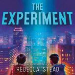 The Experiment, Rebecca Stead