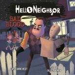 Bad Blood An AFK Book Hello Neighbo..., Carly Anne West