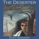 The Deserter, Stacy Aumonier