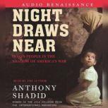 Night Draws Near, Anthony Shadid