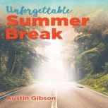 Unforgettable Summer Break, Austin Gibson