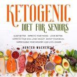 Ketogenic Diet for Seniors, Hunter Mackenzie