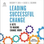 Leading Successful Change, Revised an..., Cassie A. Solomon