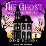 The Ghost and the Church Lady, Bobbi Holmes