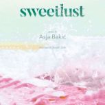 Sweetlust, Asja Bakic