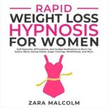 Rapid Weight Loss Hypnosis for Women..., Zara Malcolm