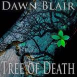 Tree of Death, Dawn Blair