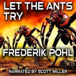 Let The Ants Try, Frederik Pohl