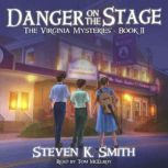 Danger on the Stage, Steven K. Smith