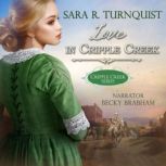 Love In Cripple Creek, Sara R. Turnquist