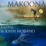 Makoona, John Morano