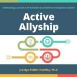 Active Allyship, Jocelyn PeltierHuntley, PhD