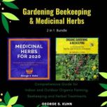 Gardening, Beekeeping and Medicinal H..., George S Kuhn